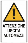 Cartello 'Attenzione Uscita Automezzi' In Polionda cm 40 x 60