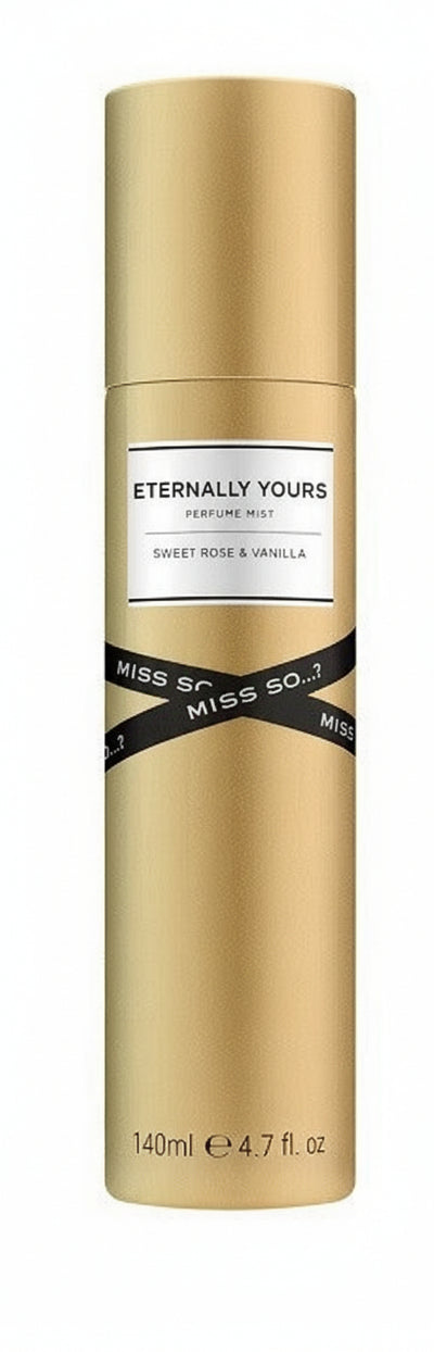 So miss eternally yours mist