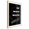 Poster - If Not Now, When?