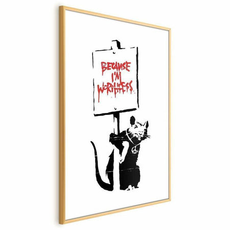 Poster - Because Im Worthless