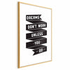 Poster - Dreams Dont Work Unless You Do