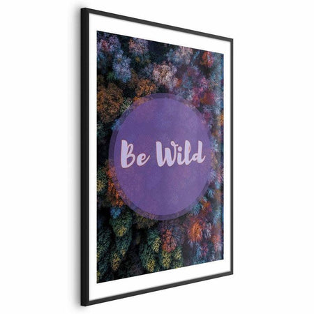 Poster - Be Wild
