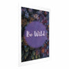 Poster - Be Wild