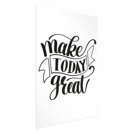 Poster - Make Today Great