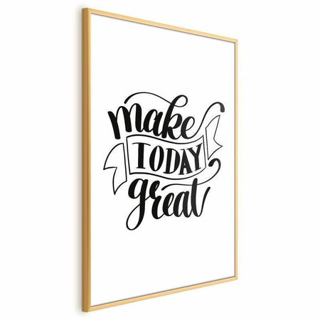 Poster - Make Today Great