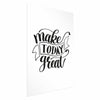 Poster - Make Today Great