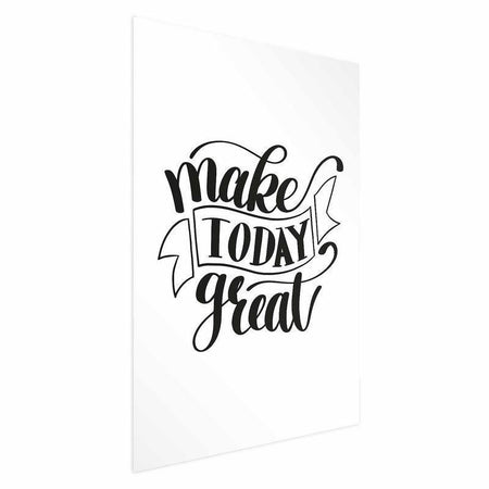 Poster - Make Today Great