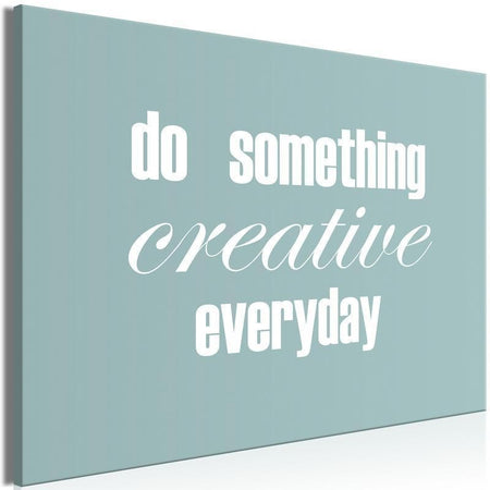 Quadro - Do Something Creative Everyday (1 Part) Wide