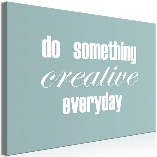 Quadro - Do Something Creative Everyday (1 Part) Wide