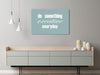 Quadro - Do Something Creative Everyday (1 Part) Wide