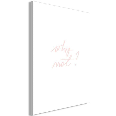 Quadro - Why Not? (1 Part) Vertical