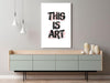 Quadro - This Is Art (1 Part) Vertical