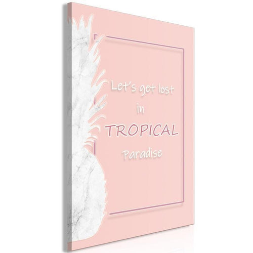Quadro - Lets Get Lost in Tropical Paradise (1 Part) Vertical