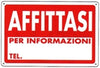 ORECA - CARTELLO IN PLASTICA AFFITTASI PER INFORMAZIONI 300X200