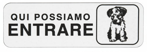 CARTELLINO ADESIVO QUI POSSIAMO ENTRARE CANE 15X5CM*
