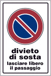 Cartello Segnaletico Divieto Di Sosta Lasciare Libero Il Passaggio Cm. 20X30 10.00 Pz