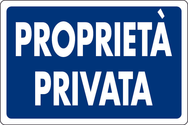 Cartello Segnaletico Proprietà Privata Cm. 30X20 10.00 Pz