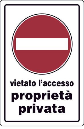 Cartello Segnaletico Proprietà Privata Accesso Vietato Cm. 20X30 10.00 Pz