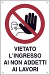 Cartello Segnaletico Vietato Ingresso Non Addetti Ai Lavori Cm.20X30 10.00 Pz