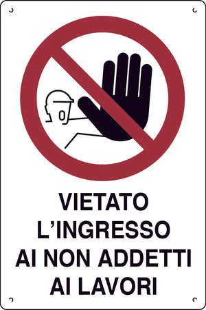 Cartello Segnaletico Vietato Ingresso Non Addetti Ai Lavori Cm.20X30 10.00 Pz
