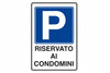Cartello Pargheggio Riservato Ai Condomini- - Cm.20X30H. - 10 Pezzi