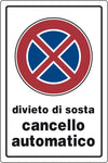 Targa Segnaletica Divieto Sosta Cancello Automatico- 10,0 Pz