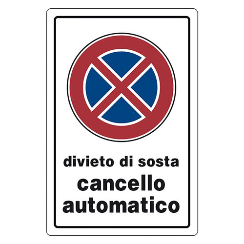 Cartello Segnaletica Divieto Di Sosta Cancello Automatico - Eurosignals