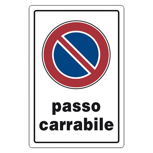 Cartello Segnaletica Passo Carrabile - Eurosignals
