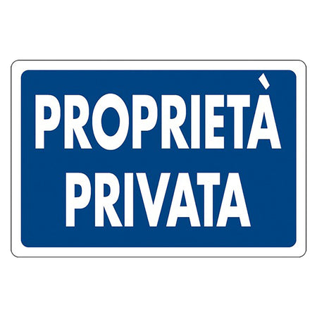 Cartello Segnaletica Proprieta' Privata - Eurosignals