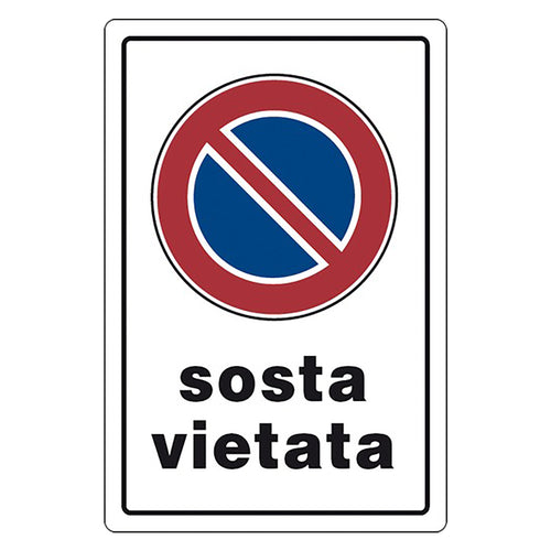 Cartello Segnaletica Sosta Vietata - Eurosignals