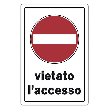 Cartello Segnaletica Vietato L'Accesso - Eurosignals