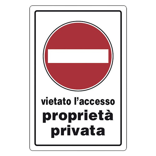 Cartello Segnaletica Vietato L'Accesso Proprieta' Privata - Eurosignals