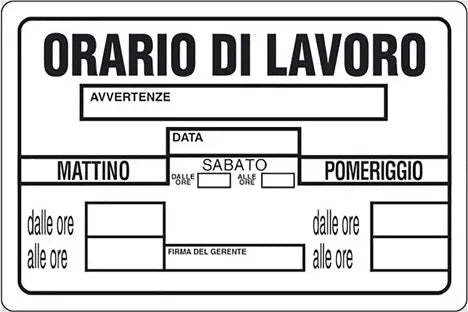 Cartello Segnaletica Orario Di Lavoro - Eurosignals