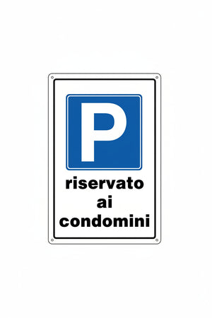 Cartello Segnaletica Parcheggio Riservato Ai Condomini - Eurosignals