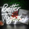 Better Together parole insegne al neon Luce al neon a led bianca calda Lettere