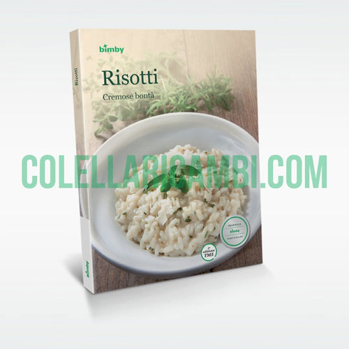 Risotti: Cremose Bontà - Ricettario Vorwerk Bimby TM5