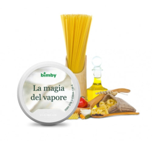 Bimby stick La Magia del vapore - Cucina Multilivello con Bimby Ricettario Bimby TM 5 Vorwerk