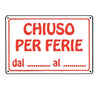 CARTELLO SEGNALETICOCHIUSO PER FERIE