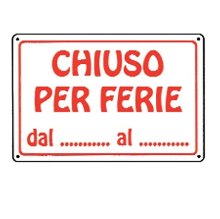 CARTELLO SEGNALETICO"CHIUSO PER FERIE"