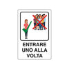 Cartello segnaletico Entrare 1 alla volta realizzato in alluminio 20 x 30 cm