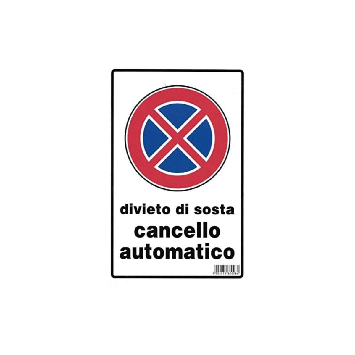 Cartello Segnaletico "Divieto Di Sosta Cancello Automatico" Realizzato - Foto 8