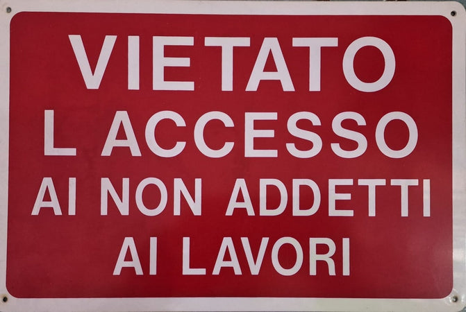 Segnaletica Vietato L'Accesso Ai Non Adetti Ai Lav 30X20 Pvc
