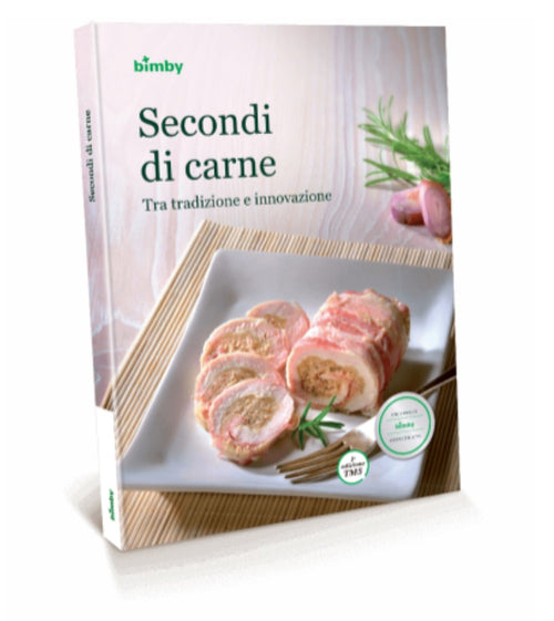 Secondi di Carne ﻿ - Tra Tradizione ed Innovazione Ricettario Bimby TM 5 Vorwerk