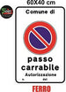 Cartello Alluminio Passo Carrabile 4 Fori Rispondente Alle Norme Del Codice Della Strada Pellicola Rifrangente 3m