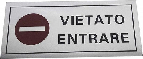 CARTELLO ADESIVO METALLO VIETATO ENTRARE INDICAZIONI SEGNALETICA TARGA TARGHETTA  Trade Shop italia - Napoli, Commerciovirtuoso.it