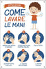 Cartello alluminio - 20x30 cm - ISTRUZIONI COME LAVARE LE MANI - per bambini - Cartelli Segnalatori Fai da te/Sicurezza e protezione/Attrezzature per sicurezza sul lavoro/Segnaletica antinfortunistica Eurocartuccia - Pavullo, Commerciovirtuoso.it