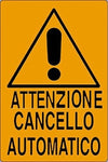 Cartello-Attenzione-Cancello-Automatico-Segnaletica-Sicurezza-Avvertimento