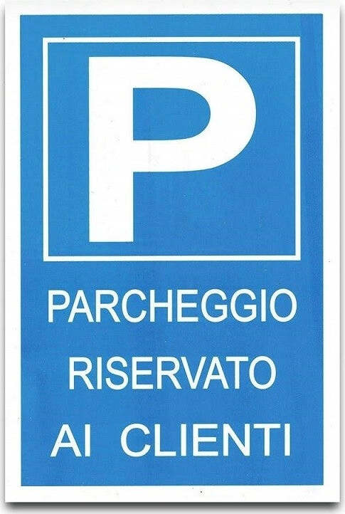 CARTELLO PARCHEGGIO RISERVATO AI CLIENTI TARGA P SEGNALETICA AVVERTIMENTO  Trade Shop italia - Napoli, Commerciovirtuoso.it