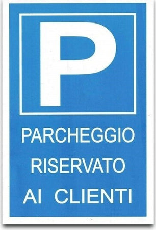Cartello-Parcheggio-Riservato-Ai-Clienti-Targa-P-Segnaletica-Avvertimento