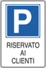 Cartello segnalatore - 20x30 cm - PARCHEGGIO RISERVATO AI CLIENTI - alluminio - Cartelli Segnalatori Fai da te/Sicurezza e protezione/Attrezzature per sicurezza sul lavoro/Segnaletica antinfortunistica Eurocartuccia - Pavullo, Commerciovirtuoso.it